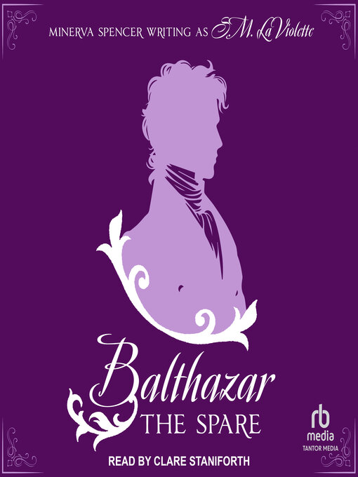 Title details for Balthazar by Minerva Spencer - Wait list